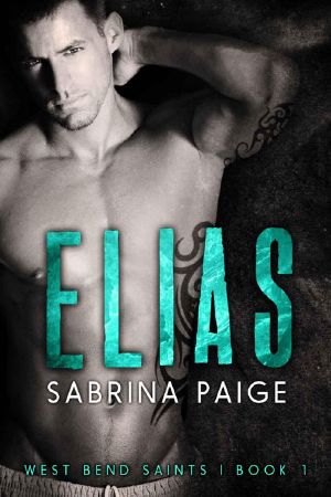 [West Bend Saints 01] • Elias (New Adult Romance) (West Bend Saints Book 1)